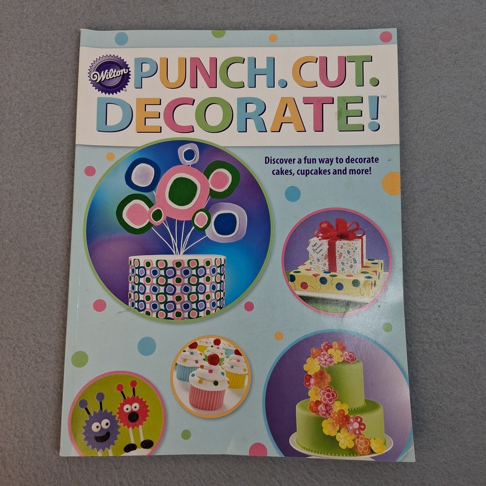 Wilton Punch Cut Decorate Wilton 2011 Softcover Book Cake Decorating